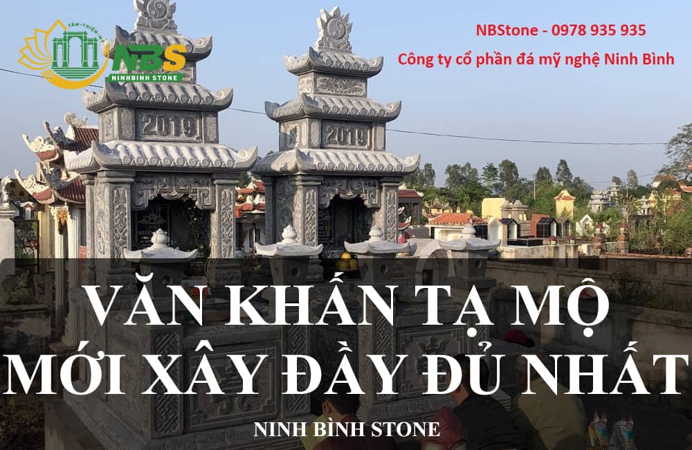 Văn khấn tạ mộ mới xây xong đầy đủ, hay nhất 2022 - Ninh ...