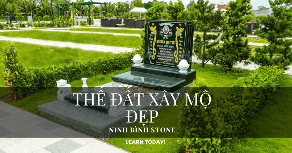 thế đất xây mộ đẹp